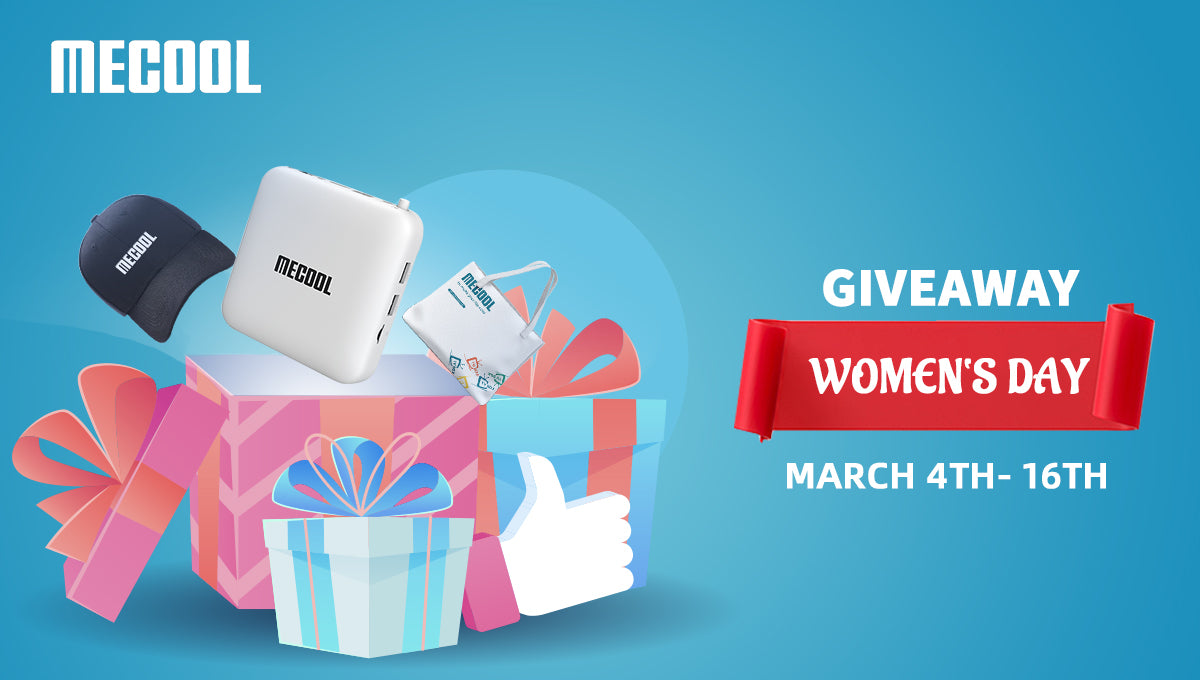 💕 MECOOL Women‘s Day Giveaway