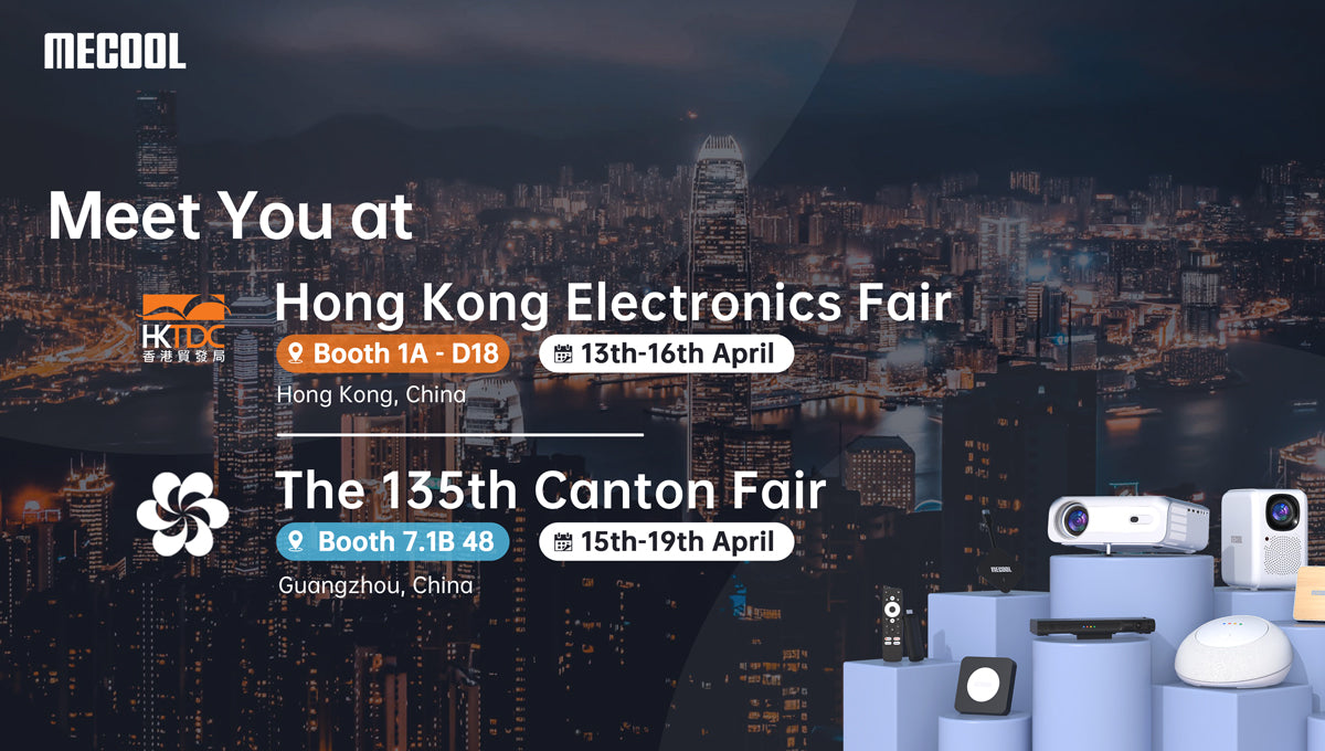 Meet us in Hong Kong Electronic Fair 2024 and The 135th Canton Fair 🌍✨